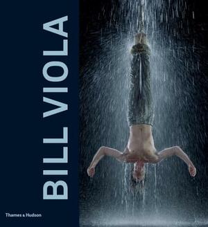 Bill Viola by John G. Hanhardt