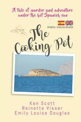 The Cooking Pot: English / Spanish Reader by Ken Scott, Reinette Visser