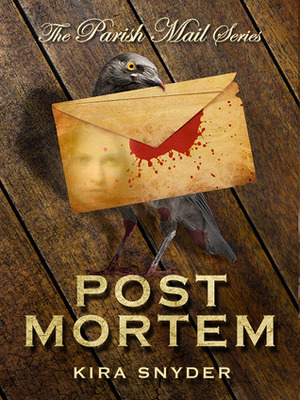 Post Mortem, Parish Mail #2 by Kira Snyder