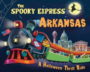 The Spooky Express Arkansas by Eric James