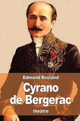 Cyrano de Bergerac by Edmond Rostand