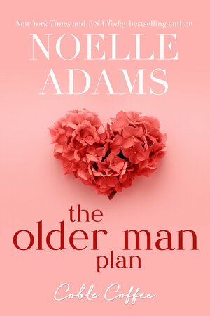 The Older Man Plan by Noelle Adams