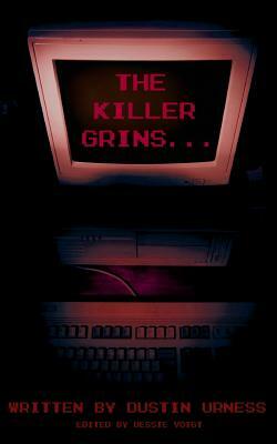 The Killer Grins by Dustin M. Urness