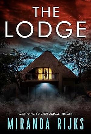 The Lodge by Miranda Rijks