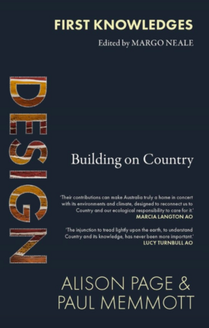 Design: Building on Country by Alison Page, Paul Memmott