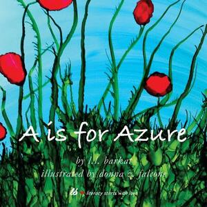 A Is for Azure: The Alphabet in Colors by L. L. Barkat