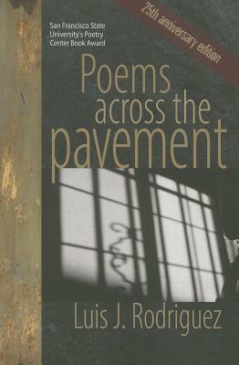 Poems Across the Pavement by Luis J. Rodríguez