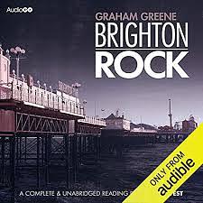 Brighton Rock  by Graham Greene