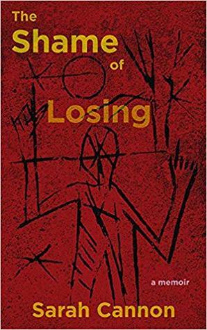 The Shame of Losing by Sarah Cannon