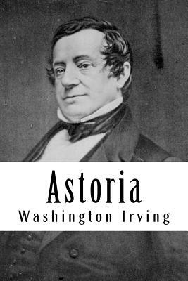Astoria by Washington Irving