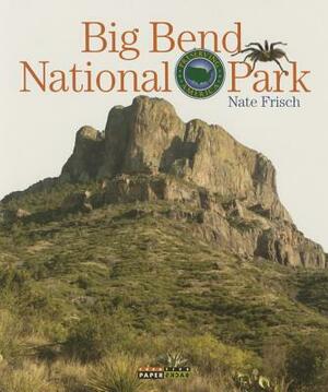 Big Bend National Park by Nate Frisch