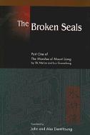 The Broken Seals: Part One of the Marshes of Mount Liang by Luo Guanzhong, Alex Dent-Young, John Dent-Young, Shi Nai'an