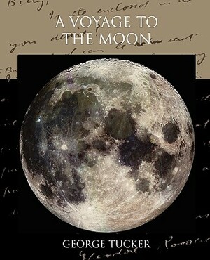 A Voyage to the Moon by George Tucker