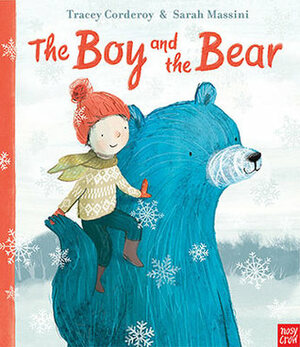 The Boy and the Bear by Sarah Massini, Tracey Corderoy