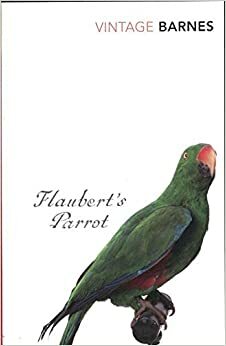 Flaubert's Parrot by Julian Barnes