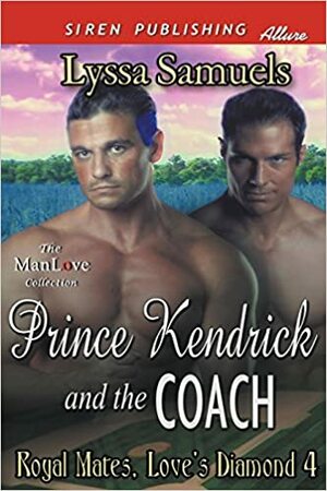 Prince Kendrick and the Coach by Lyssa Samuels