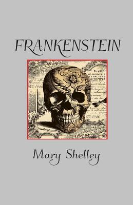 Frankenstein by Mary Shelley