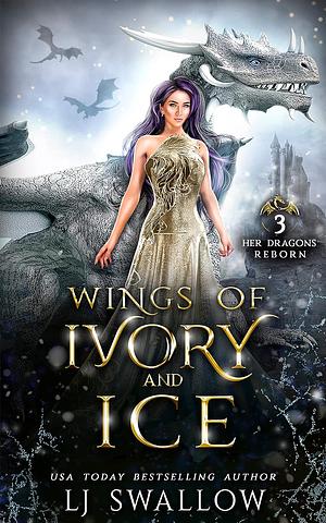 Wings of Ivory and Ice by LJ Swallow