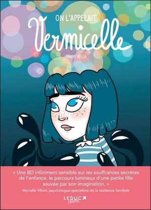 On l'appelait Vermicelle by Fanny Vella