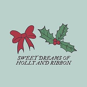 Sweet Dreams of Holly and Ribbon by LovesBitca8