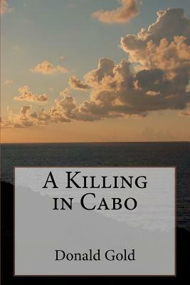 A Killing in Cabo by Paul Mason, Donald Gold