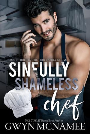 Sinfully Shameless Chef by Gwyn McNamee, Gwyn McNamee
