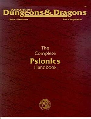 The Complete Psionics Handbook by Terry Dykstra, Steve Winter