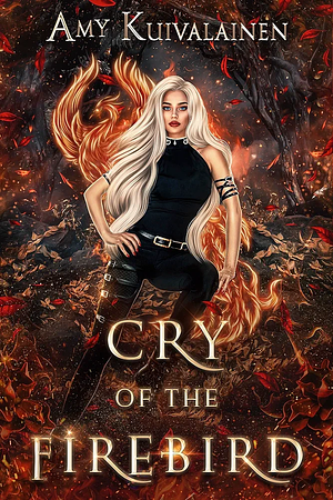 Cry of the Firebird by Amy Kuivalainen