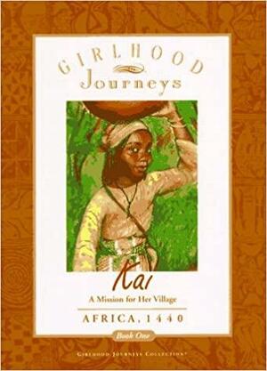 Kai - A Mission for Her Village, Africa, 1440 by Dawn C. Thomas