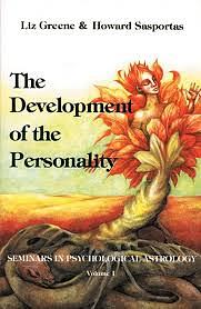 The Development of the Personality: Seminars in Psychological Astrology ; by Liz Greene