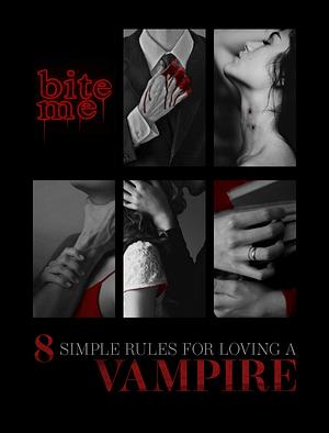 8 Simple Rules For Loving A Vampire by simplifiedemotions