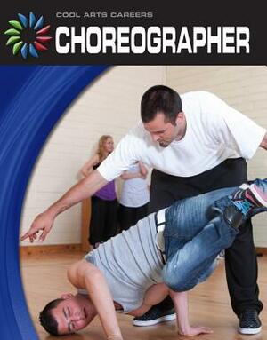 Choreographer by Katie Marsico