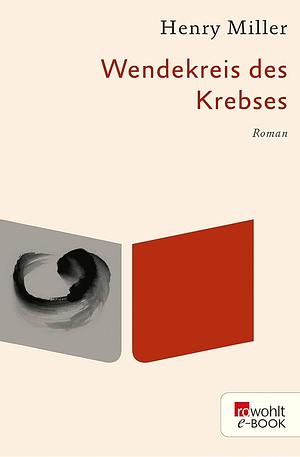 Wendekreis des Krebses by Henry Miller