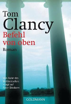 Befehl von oben: Roman by Tom Clancy
