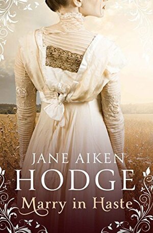 Marry in Haste: Atmospheric historical romance set against the backdrop of Napoleonic Europe by Jane Aiken Hodge