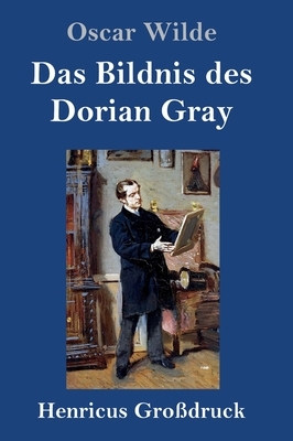 Das Bildnis des Dorian Gray (Großdruck) by Oscar Wilde