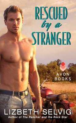 Rescued by a Stranger by Lizbeth Selvig