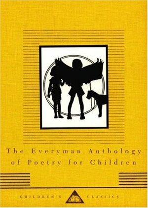 The Everyman Anthology of Poetry for Children by Thomas Benwick, Everyman's Library, Gillian Avery