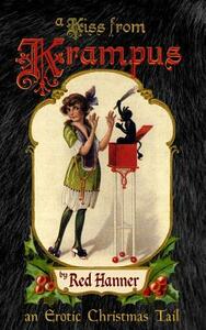 A Kiss from Krampus: An Erotic Christmas Tail by Red Hanner