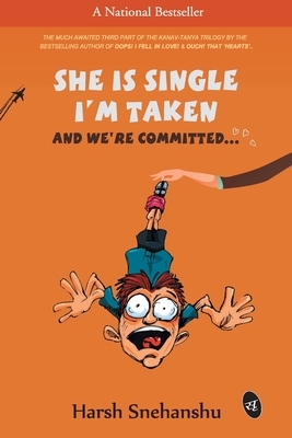 She is Single I'm Taken by Harsh Snehanshu