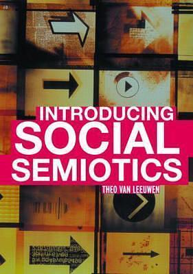 Introducing Social Semiotics by Theo van Leeuwen, Theo van Leeuwen