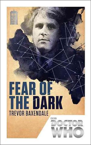 Fear of the Dark by Trevor Baxendale