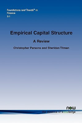 Empirical Capital Structure: A Review by Sheridan Titman, Christopher Parsons