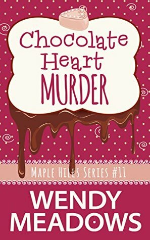 Chocolate Heart Murder by Wendy Meadows