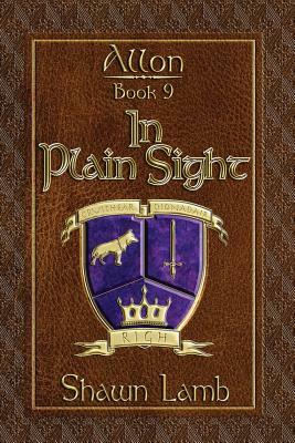 Allon Book 9 - In Plain Sight by Shawn Lamb