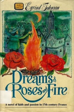 Dreams of Roses and Fire by Eyvind Johnson