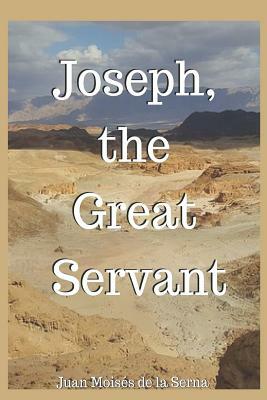 Joseph, The Great Servant by Juan Moises de la Serna