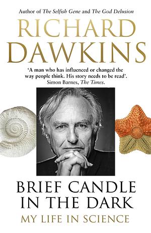 Brief Candle in the Dark by Richard Dawkins, Richard Dawkins