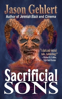 Sacrificial Sons by Jason Gehlert