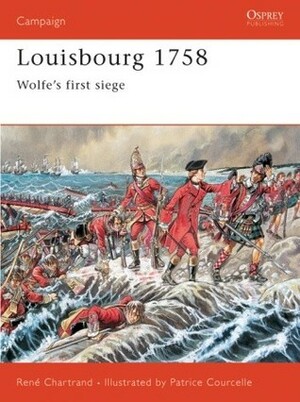 Louisbourg 1758: Wolfe's First Siege by René Chartrand